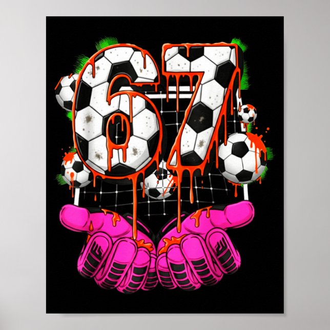 Póster Soccer 67 Six Seven Funny Gen Alpha Meme Drip Boys (Frente)