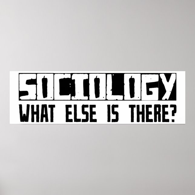 Póster Sociology What Else Is There? (Frente)