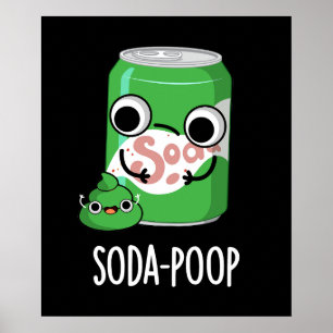 Póster Soda Poop Funny Bebe Pun Dark BG
