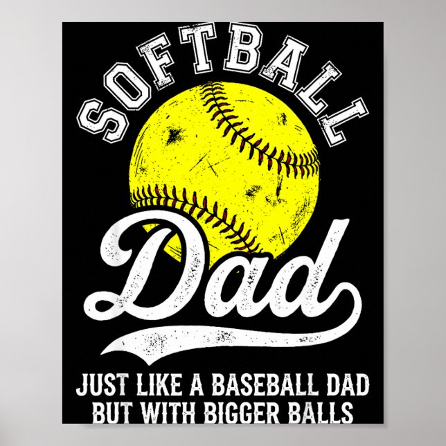 Póster Softball Dad Like Baseball But With Bigger Funny  (Frente)