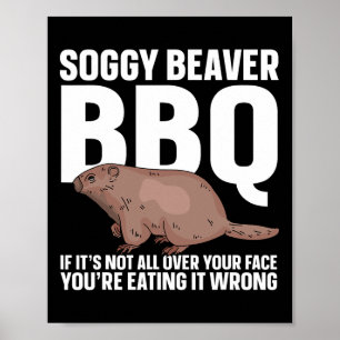 Póster Soggy Beaver Bbq si no está en tu cara 1