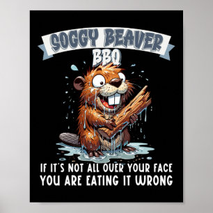 Póster Soggy Beaver Bbq si no está en tu cara 15