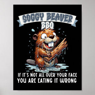 Póster Soggy Beaver Bbq si no está en tu cara 8