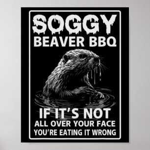 Póster Soggy Beaver Bbq si no todo