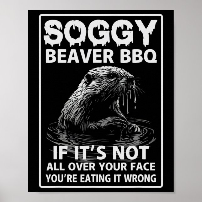 Póster Soggy Beaver Bbq si no todo (Frente)