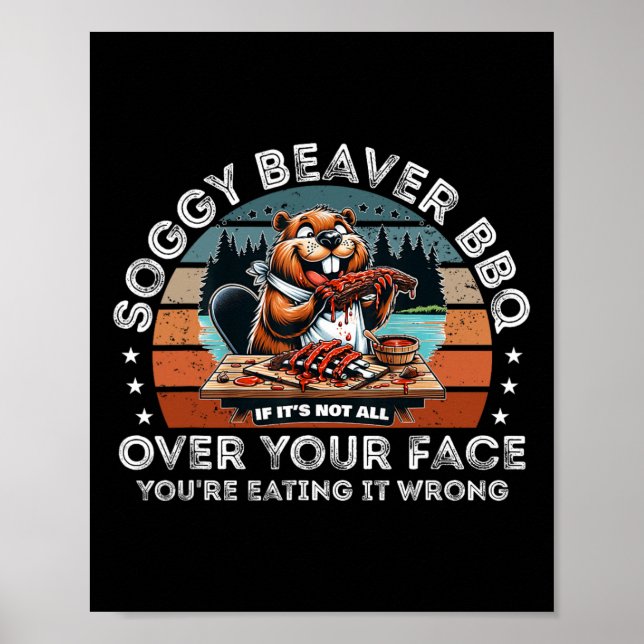 Póster Soggy Beaver Bbq si no todo tu rostro (Frente)