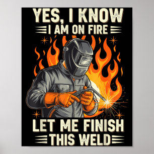 Póster Soldador Divertido Soldando Sí, Lo Sé, Estoy en Ll