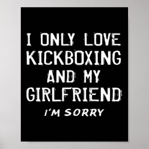 Póster Solo Amo El Kickboxing Y Mi Novia Kickboxer