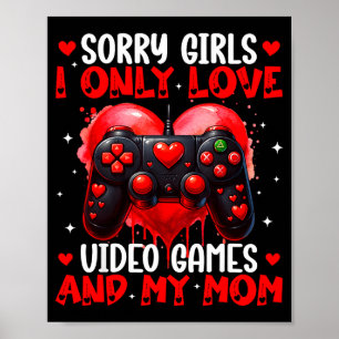 Póster Solo Amo Videojuegos Y A Mi Mamá Chicos Del Día De
