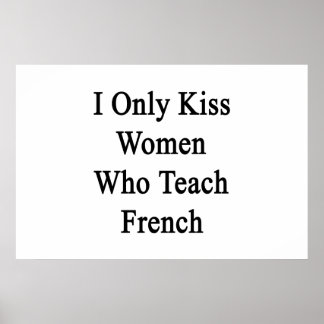 Póster Solo beso a mujeres que enseñan francés