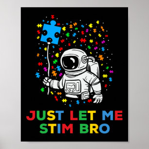 Póster Sólo déjenme Estimar a Bro Gracioso Autismo Astrac
