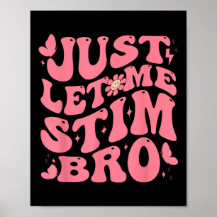 Póster Sólo déjenme Estimar A Bro Gracioso Autismo Concie