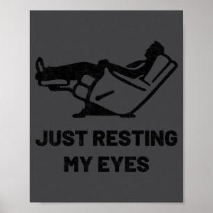 Póster Sólo descansando mis ojos divertido sillón reclina