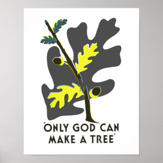 Póster Sólo Dios puede hacer un árbol