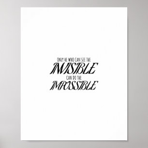 Póster Sólo el que puede ver lo invisible puede hacerlo
