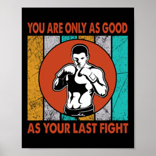 Póster Solo Eres Tan Bueno Como Tu Última Pelea, Boxeo 