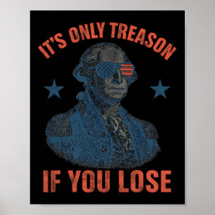 Póster Sólo es Traición Si Pierdes Divertido George Washi