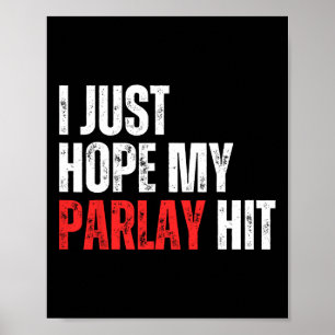 Póster Solo espero que mi Parlay golpee el fútbol