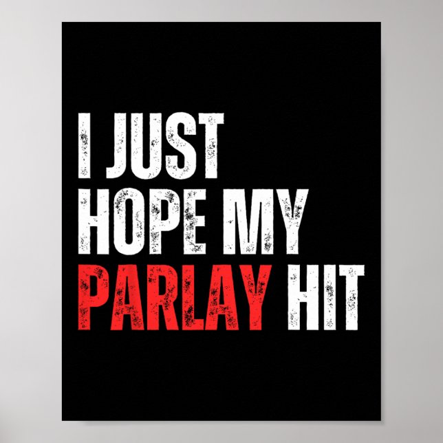 Póster Solo espero que mi Parlay golpee el fútbol (Frente)