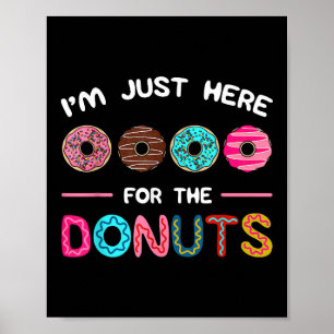 Póster Sólo estoy aquí por el dulce de donuts Doughnut