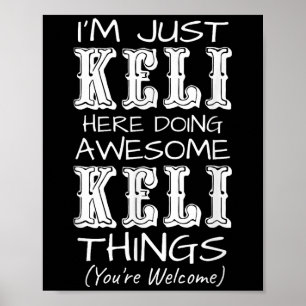 Póster Solo Estoy Keli Haciendo Cosas Impresionantes De K