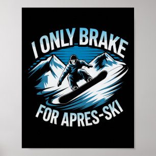 Póster Solo Freno Para Apres Ski Snowboard Winter Snowb