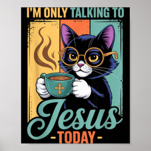 Póster Solo Hablo Con Jesús Hoy Gato Negro Cristiano