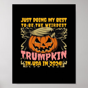 Póster Solo Haciendo Mi A La Más Extraña Trumpkin Usa Cla