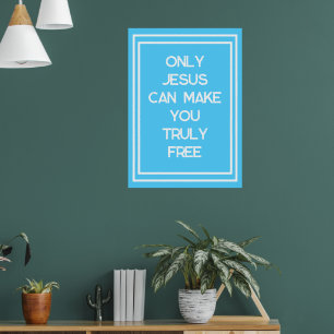 Póster Sólo Jesús Puede Hacer Que El Cristiano Libre Sea 