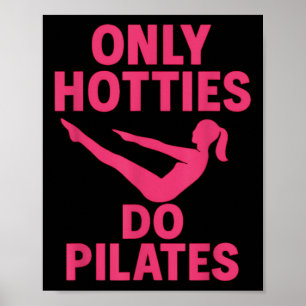Póster Solo las Hotties Do Pilates Funny Fitness Workout 