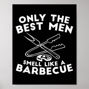 Póster Sólo Los Mejores Hombres Huelen Como Una Birbecue