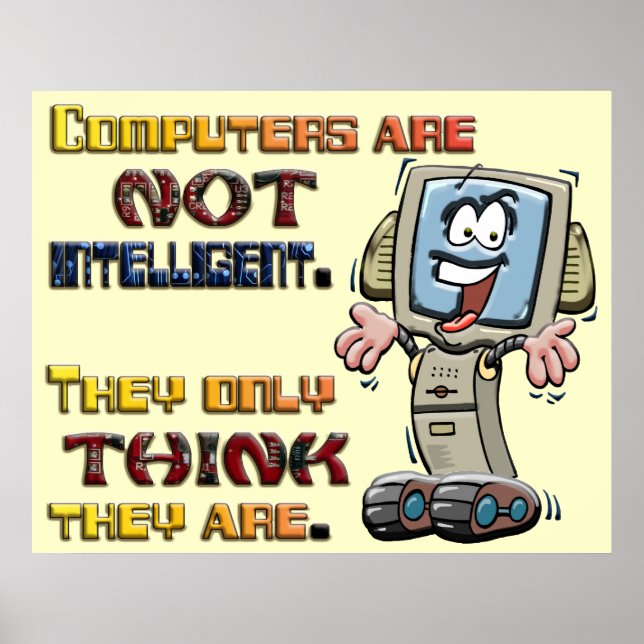 Póster Solo los ordenadores piensan que son inteligentes (Frente)