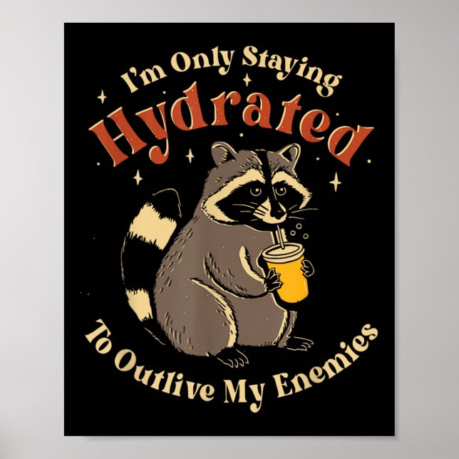 Póster Solo me estoy quedando hidratada para sobrevivir a (Frente)