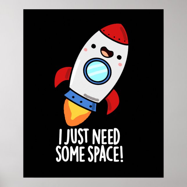Póster Solo Necesito Un Poco De Espacio Funny Rocket Pun  (Frente)
