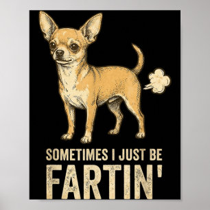 Póster Solo Perro A Veces Chihuahua Yo Pedo Meme De Pedos