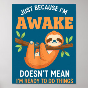 Póster Solo porque estoy despierto Divertido dicho de ama
