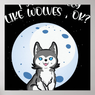 Póster Solo que me parece a los lobos-Ok-Cute-Wolf