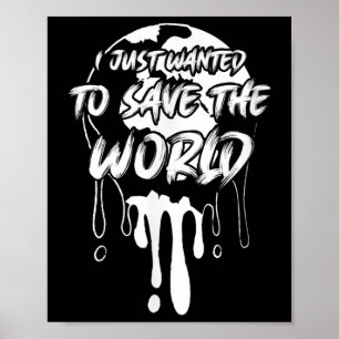 Póster Sólo quería salvar el mundo Protección ambiental