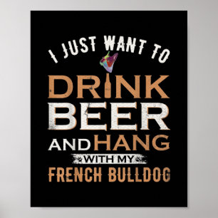 Póster Solo Quiero Beber Cerveza Y Colgar Con Mi Francés
