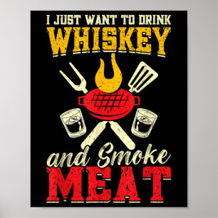 Póster Solo Quiero Beber Whiskey Y Parrilla De Carne De H