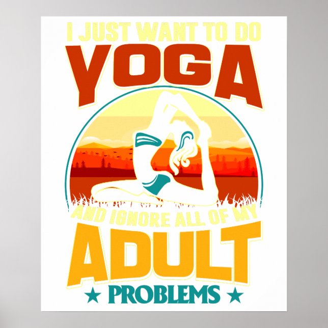 Póster Solo quiero hacer yoga e ignorar todos mis problem (Frente)