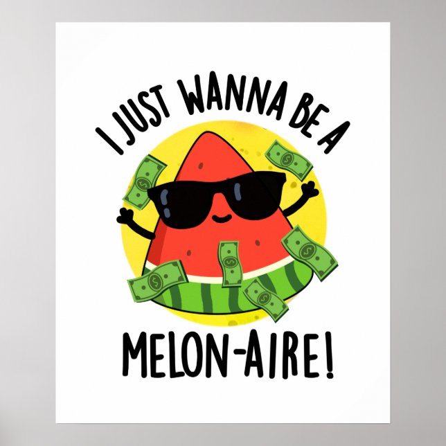 Póster Solo quiero ser un Melon-aire divertido dinero Mel (Frente)