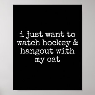 Póster Sólo Quiero Ver Hockey Y Pasar El Rato Con Mi C