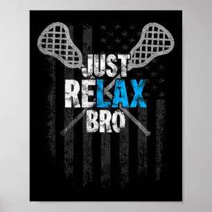 Póster Sólo relájese hermano Lacrosse Sticks molesto amer