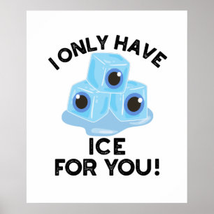Póster Solo Tengo Hielo Para Ti Divertido Pun Ojo