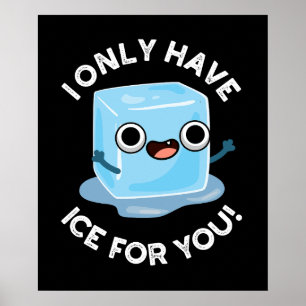 Póster Solo Tengo Hielo Para Ti Divertido Pun Oscuro BG