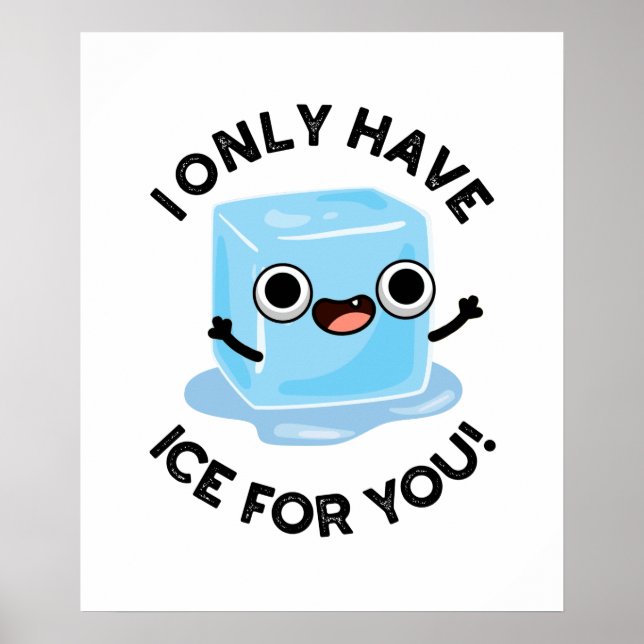 Póster Solo Tengo Hielo Para Usted Gracioso Cubo De Hielo (Frente)