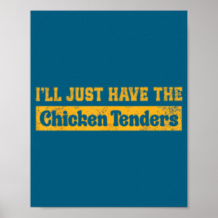 Póster Sólo Tomaré Los Tenders De Pollo Dicho Divertido D