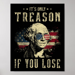 Póster Sólo Traición Si Pierdes A George Washington 4.