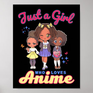 Póster Solo un Chica que ama a Anime Kawaii, afroamérica
